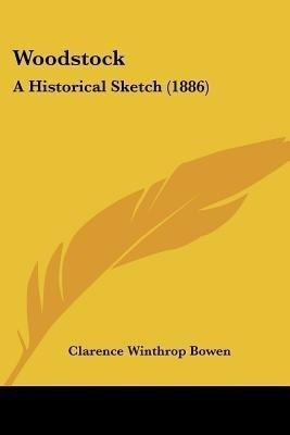 Woodstock(English, Paperback, Bowen Clarence Winthrop)