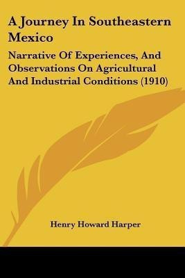 A Journey In Southeastern Mexico(English, Paperback, Harper Henry Howard)