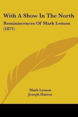 With A Show In The North(English, Paperback, Lemon Mark)