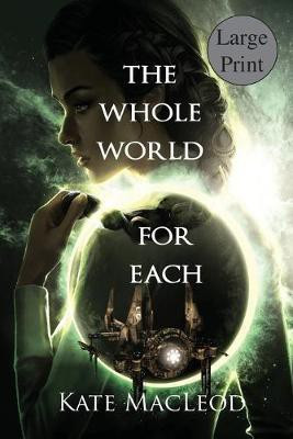 The Whole World for Each(English, Paperback, MacLeod Kate)