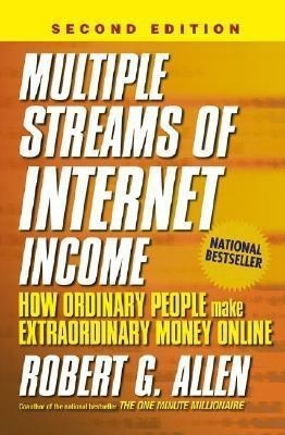 Multiple Streams of Internet Income - How Ordinary People Make Extraordinary Money Online 2e(English, Hardcover, Allen RG)