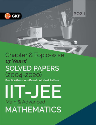 Iit Jee 2021 - Mathematics (Main & Advanced) - 17 Years' Chapter Wise & Topic Wise Solved Papers 2004-2020(English, Paperback, unknown)