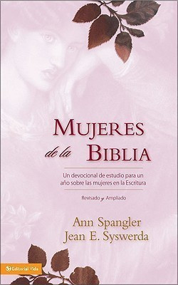 Mujeres de la Biblia(Spanish, Hardcover, Spangler Ann)