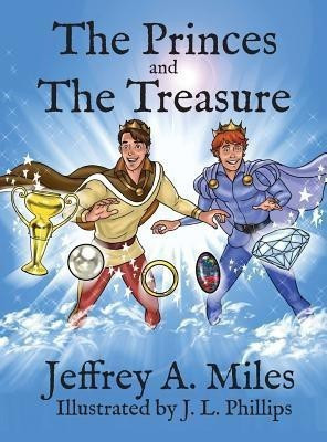 The Princes and the Treasure(English, Hardcover, Miles Jeffrey A.)