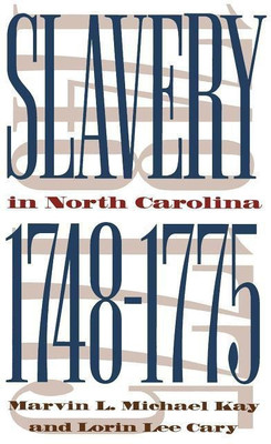 Slavery in North Carolina, 1748-1775(English, Paperback, Cary Lorin Lee)