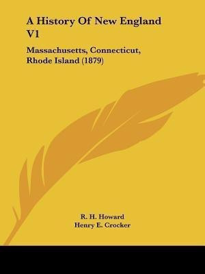 A History Of New England V1(English, Paperback, unknown)