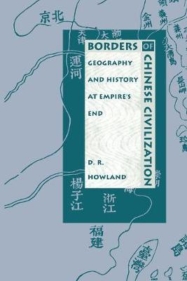Borders of Chinese Civilization(English, Paperback, Howland D.R.)