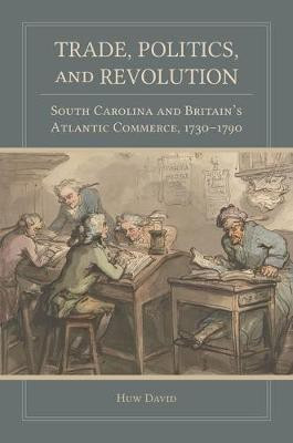 Trade, Politics, and Revolution(English, Hardcover, David Huw)