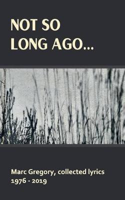 Not So Long Ago...(English, Paperback, Gregory Marc)