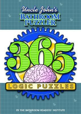 Uncle John's Bathroom Puzzler: 365 Logic Puzzles(English, Paperback, Bathroom Readers' Institute)