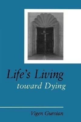Life's Living Toward Dying(English, Paperback, Guroian Vigen)