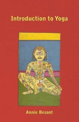 An Introduction to Yoga(English, Paperback, Besant Annie)