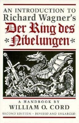 An Introduction to Richard Wagner's Der Ring Des Nibelungen(English, Hardcover, Cord William O.)