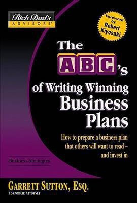 Rich Dad's Advisors : The ABC's of Writing Winning Business Plans(English, Electronic book text, Sutton Garrett)