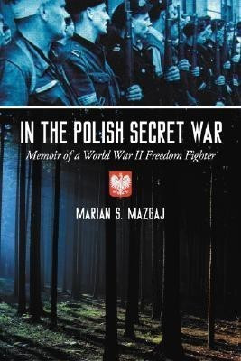 In the Polish Secret War(English, Paperback, Mazgaj Marian S.)