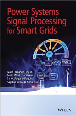 Power Systems Signal Processing for Smart Grids(English, Hardcover, Ribeiro Paulo Fernando)