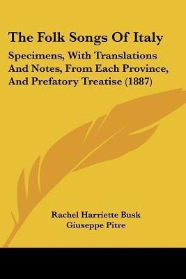 The Folk Songs of Italy(English, Paperback, Busk Rachel Harriette)