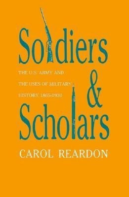 Soldiers and Scholars(English, Paperback, Reardon Carol)