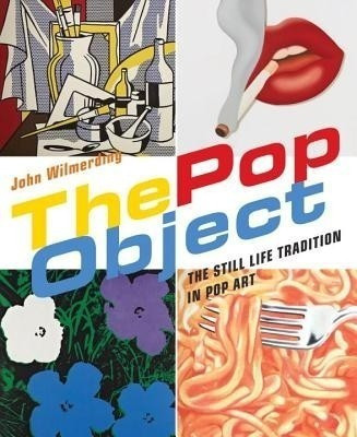The Pop Object(English, Hardcover, Wilmerding John)