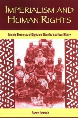 Imperialism and Human Rights(English, Hardcover, Ibhawoh Bonny)