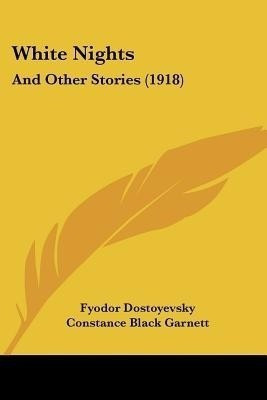 White Nights(English, Paperback, Dostoyevsky Fyodor)