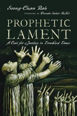 Prophetic Lament - A Call for Justice in Troubled Times(English, Paperback, Rah Soong-chan)