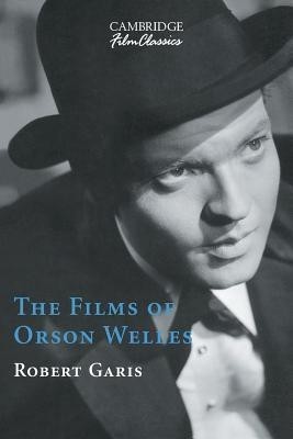 The Films of Orson Welles(English, Paperback, Garis Robert)