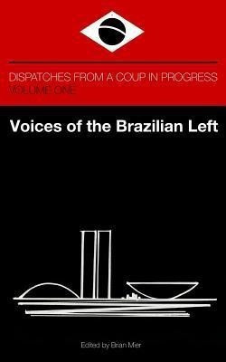 Voices of the Brazilian Left(English, Paperback, Mier Brian)