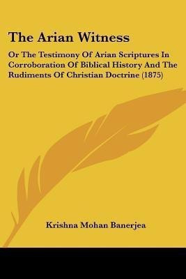 The Arian Witness(English, Paperback, Banerjea Krishna Mohan)