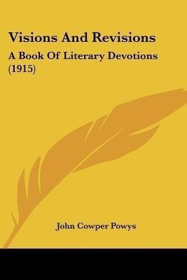Visions And Revisions(English, Paperback, Powys John Cowper)