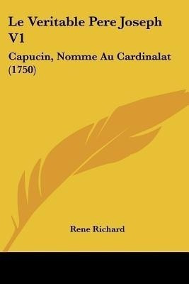 Le Veritable Pere Joseph V1(English, Paperback, Richard Rene)