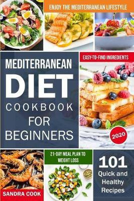 Mediterranean Diet For Beginners(English, Paperback, Cook Sandra)