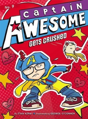 Captain Awesome Gets Crushed(English, Hardcover, Kirby Stan)