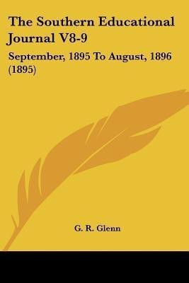 The Southern Educational Journal V8-9(English, Paperback, unknown)