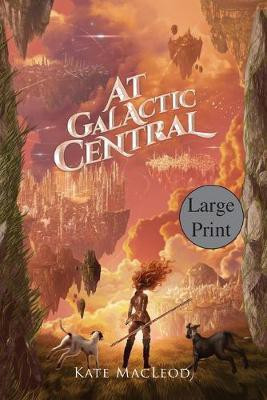At Galactic Central(English, Paperback, MacLeod Kate)