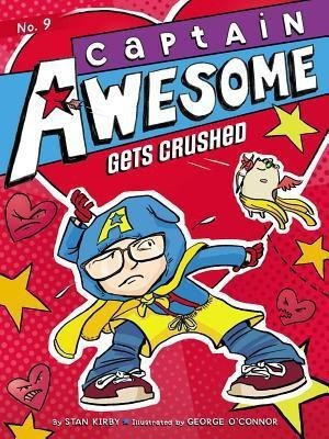 Captain Awesome Gets Crushed(English, Paperback, Kirby Stan)