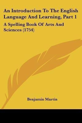 An Introduction To The English Language And Learning, Part 1(English, Paperback, Martin Benjamin)