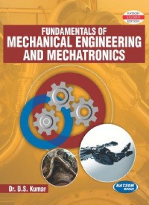 Fundamentals of Mechanical Engineering and Mechatronics(Paperback, Dr. D.S. Kumar)