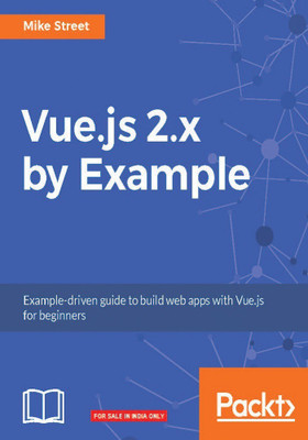 Vue.js 2.x by Example(English, Electronic book text, Street Mike)