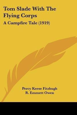 Tom Slade With The Flying Corps(English, Paperback, Fitzhugh Percy Keese)