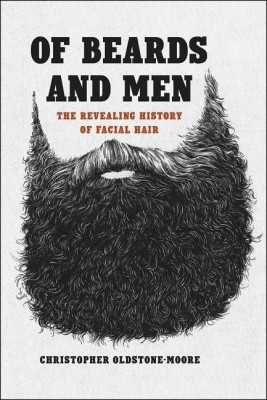 Of Beards and Men(English, Hardcover, Oldstone-Moore Christopher)