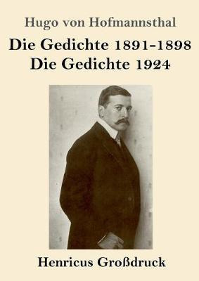 Die Gedichte 1891-1898 / Die Gedichte 1924 (Grossdruck)(German, Paperback, Hofmannsthal Hugo Von)
