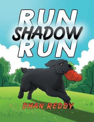Run Shadow Run(English, Paperback, Reddy Dhan)