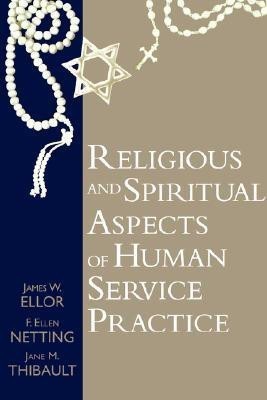 Religious and Spiritual Aspects of Human Service Practice(English, Hardcover, Ellor James W.)