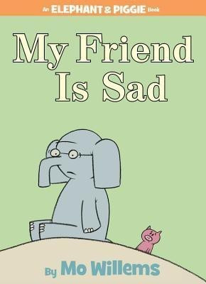My Friend is Sad-An Elephant and Piggie Book(English, Hardcover, Willems Mo)