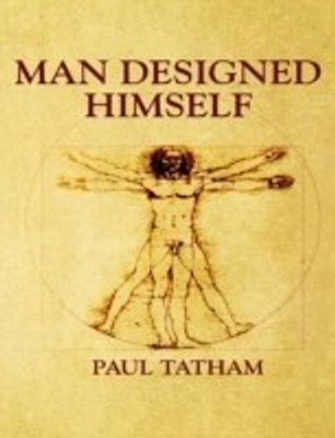Man Designed Himself(English, Paperback, Tatham Paul)