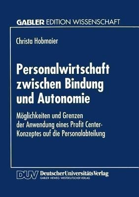 Personalwirtschaft zwischen Bindung und Autonomie(German, Paperback, unknown)