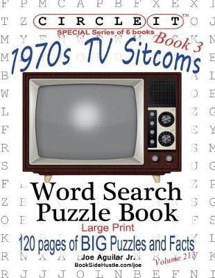 Circle It, 1970s Sitcoms Facts, Book 3, Word Search, Puzzle Book(English, Paperback, Lowry Global Media LLC Joe)