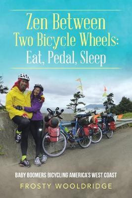 Zen Between Two Bicycle Wheels(English, Paperback, Wooldridge Frosty)