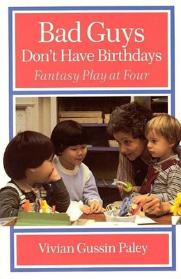 Bad Guys Don't Have Birthdays(English, Paperback, Paley Vivian Gussin)